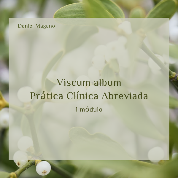 Viscum album — Prática Clínica Abreviada